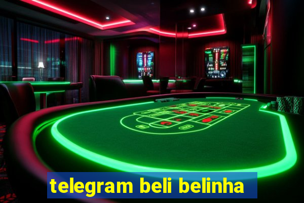 telegram beli belinha